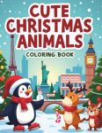Cute Christmas Animals Coloring Book: Adorable Animals