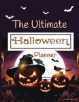 THE ULTIMATE COMPLETE HALLOWEEN PARTY PLANNER: Organize