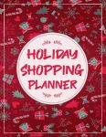 Holiday Shopping Planner: A Gift Shopping List Book