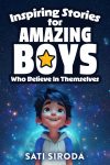 Inspiring Stories for Amazing Boys Who Believe in