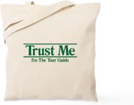 CafePress Trust Me Im The Tour Guide Tote Bag Reusable