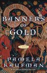 Banners of Gold: A Novel (Alix of Wanthwaite Book 2)