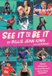 See It To Be It: Eleven Champions Leading Women's