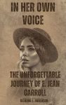 IN HER OWN VOICE: THE UNFORGETTABLE JOURNEY OF E. JEAN