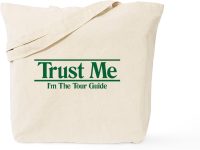 CafePress Trust Me Im The Tour Guide Tote Bag Reusable