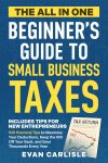 The All In One Beginner's Guide to Small Business