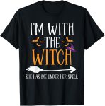 I'm with The Witch Funny Halloween Couples Costume