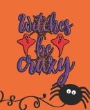 Witches be Crazy : JOURNAL / NOTEBOOK: with a orange Review halloween shopping guide