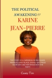 The Political Awakening of Karine Jean-Pierre: The Review karine jean-pierre