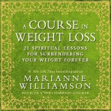 A Course in Weight Loss: 21 Spiritual Lessons for Review marianne jean-baptiste